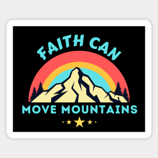 Faith Can Move Mountains - Christian Saying Magnet